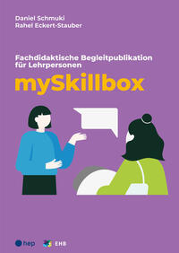 Vorderes Coverbild mySkillbox, Fachdidaktische Begleitpublikation für Lehrpersonen (inkl. 1-Monats-Lizenz)