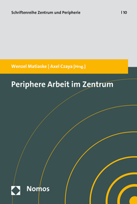 Vorderes Coverbild Periphere Arbeit im Zentrum