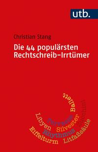 Vorderes Coverbild Die 44 populärsten Rechtschreib-Irrtümer