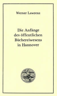 Vorderes Coverbild Die Anfänge des öffentlichen Büchereiwesens in Hannover