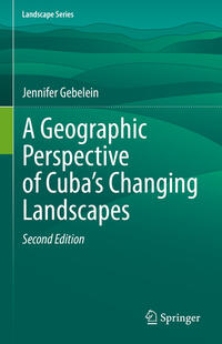 Vorderes Coverbild A Geographic Perspective of Cuba’s Changing Landscapes
