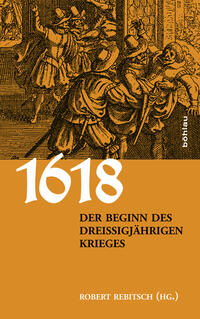 Vorderes Coverbild 1618. Der Beginn des Dreißigjährigen Krieges