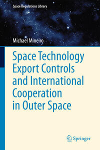 Vorderes Coverbild Space Technology Export Controls and International Cooperation in Outer Space
