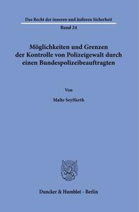 Vorderes Coverbild Möglichkeiten und Grenzen der Kontrolle von Polizeigewalt durch einen Bundespolizeibeauftragten.