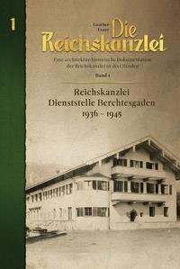 Vorderes Coverbild Die Reichskanzlei - Eine architekturhistorische Dokumentation Band 1