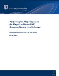 Vorderes Coverbild Validierung von Pflegediagnosen der Pflegeklassifikation ENP (European Nursing care Pathways)