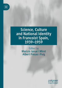 Vorderes Coverbild Science, Culture and National Identity in Francoist Spain, 1939–1959