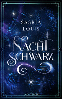 Vorderes Coverbild Nachtschwarz (Nachtschwarz-Sternenhell, Bd. 1) Aufregende Urban-Fantasy-Dilogie über die Magie der Sterne und eine große Liebe – Buchumschlag mit Perlmuttglanzeffekt + Character Card in der 1. Auflage!