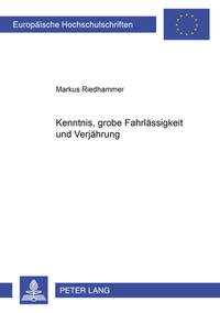 Vorderes Coverbild Kenntnis, grobe Fahrlässigkeit und Verjährung