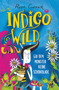Vorderes Coverbild Indigo Wild – Gib dem Monster keine Schokolade