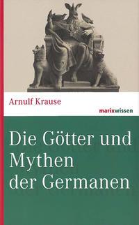 Vorderes Coverbild Die Götter und Mythen der Germanen