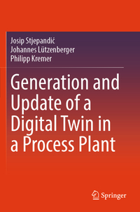 Vorderes Coverbild Generation and Update of a Digital Twin in a Process Plant