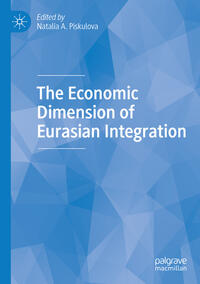 Vorderes Coverbild The Economic Dimension of Eurasian Integration