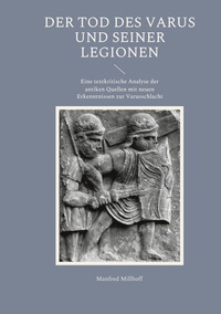 Vorderes Coverbild Der Tod des Varus und seiner Legionen