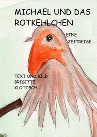 Vorderes Coverbild Michael und das Rotkehlchen