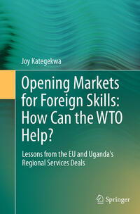 Vorderes Coverbild Opening Markets for Foreign Skills: How Can the WTO Help?