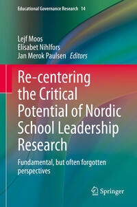 Vorderes Coverbild Re-centering the Critical Potential of Nordic School Leadership Research