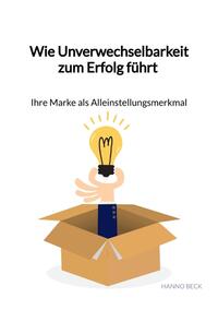 Vorderes Coverbild Wie Unverwechselbarkeit zum Erfolg führt – Ihre Marke als Alleinstellungsmerkmal