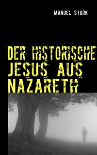 Vorderes Coverbild Der historische Jesus aus Nazareth
