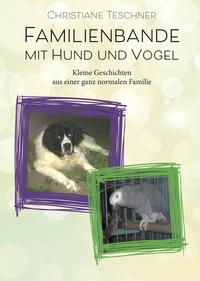 Vorderes Coverbild Familienbande mit Hund und Vogel
