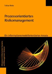 Vorderes Coverbild Prozessorientiertes Risikomanagement - Ein informationsmodellorientierter Ansatz