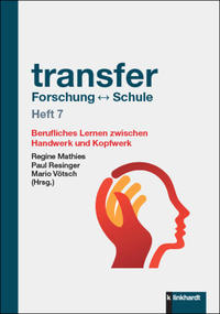 Vorderes Coverbild transfer Forschung ? Schule Heft 7