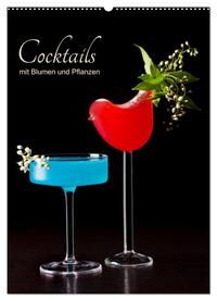 Vorderes Coverbild Cocktails mit Blumen und Pflanzen (Wandkalender 2025 DIN A2 hoch), CALVENDO Monatskalender