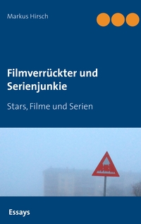 Vorderes Coverbild Filmverrückter und Serienjunkie