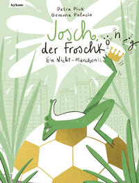 Vorderes Coverbild Josch der Froschkönig – Ein Nicht-Märchen