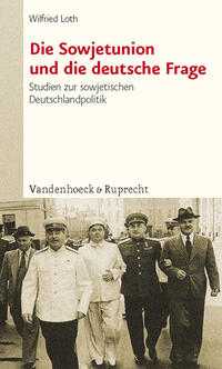 Vorderes Coverbild Die Sowjetunion und die deutsche Frage