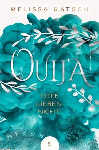 Vorderes Coverbild Ouija - Tote lieben nicht