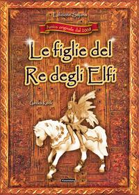 Vorderes Coverbild Le figlie del Re degli Elfi