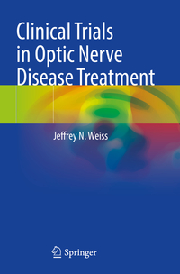 Vorderes Coverbild Clinical Trials in Optic Nerve Disease Treatment