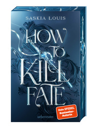 Vorderes Coverbild How to Kill Fate (Fate Dilogie, Bd. 2)