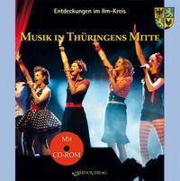 Vorderes Coverbild Entdeckungen im Ilm-Kreis: Musik in Thüringens Mitte