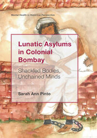 Vorderes Coverbild Lunatic Asylums in Colonial Bombay