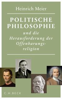 Vorderes Coverbild Politische Philosophie und die Herausforderung der Offenbarungsreligion