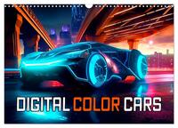 Vorderes Coverbild Digital Color Cars (Wandkalender 2025 DIN A3 quer), CALVENDO Monatskalender