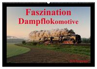 Vorderes Coverbild Faszination Dampflokomotive (Wandkalender 2025 DIN A2 quer), CALVENDO Monatskalender