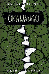 Vorderes Coverbild Namibia-Krimi / Okawango