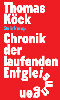 Vorderes Coverbild Chronik der laufenden Entgleisungen