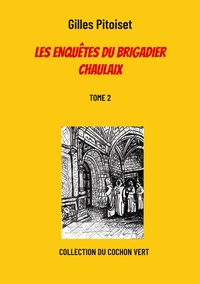 Vorderes Coverbild Les enquêtes du brigadier Chaulaix