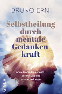 Vorderes Coverbild Selbstheilung durch mentale Gedankenkraft