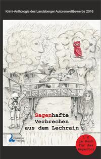 Vorderes Coverbild Sagenhafte Verbrechen aus dem Lechrain