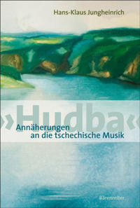 Vorderes Coverbild 'Hudba'. Annäherungen an die tschechische Musik