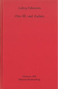 Vorderes Coverbild Otto III. und Aachen
