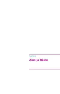 Vorderes Coverbild Aino ja Reino