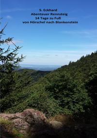Vorderes Coverbild Abenteuer Rennsteig 14 Tage zu Fuß von Hörschel nach Blankenstein