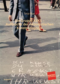 Vorderes Coverbild Die Gruppe KEKS - Aufbrüche der Aktionistischen Kunstpädagogik