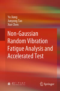 Vorderes Coverbild Non-Gaussian Random Vibration Fatigue Analysis and Accelerated Test